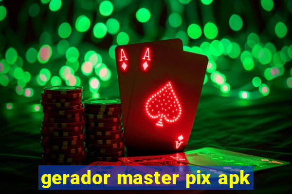 gerador master pix apk